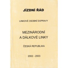Jízdní řád linkové osobní dopravy - mezinárodní a dálkové linky ČR 2002-2003