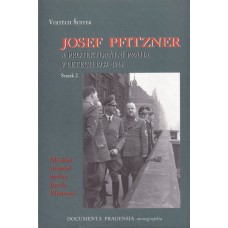 Josef Pfitzner a protektorátní Praha v letech 1939-1945 svazek 2
