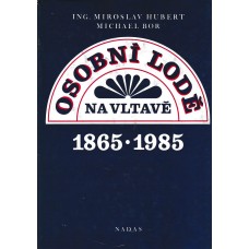 Osobní lodě na Vltavě 1865-1985