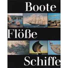 Boote, Flösse, Schiffe
