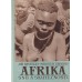 Afrika snů a skutečností I. - III.