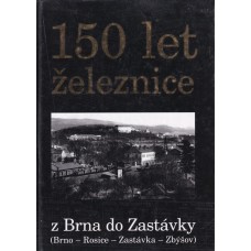 150 let železnice z Brna do Zastávky