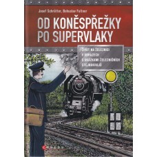 Od koněspřežky po supervlaky