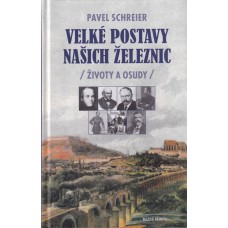 Velké postavy našich železnic
