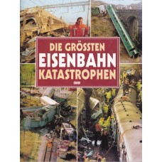 Die Grössten Eisenbahn Katastrophen