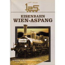 125 Jahre Eisenbahn Wien - Aspang