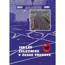 150 let železnice v České Třebové 1845-1995