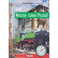 Kolej Wolsztyn - Lubon (Poznan)