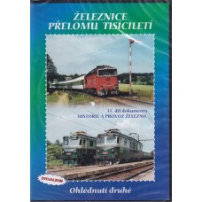 Železnice přelomu tisíciletí - Ohlédnutí druhé