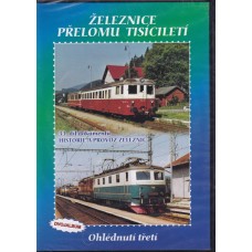 Železnice přelomu tisíciletí - Ohlédnutí třetí