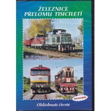 Železnice přelomu tisíciletí - Ohlédnutí čtvrté