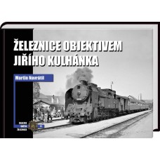 Železnice objektivem Jiřího Kulhánka