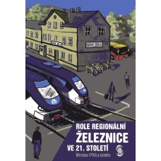 Role regionální železnice ve 21. století