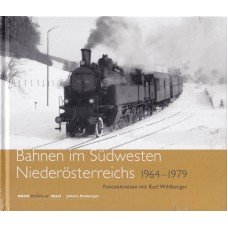 Bahnen im Südwesten Niederösterreichs 1964-1979