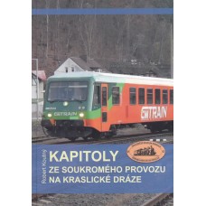 Kapitoly ze soukromého provozu na Kraslické dráze