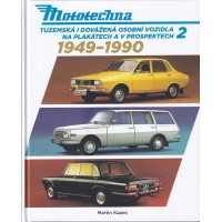 Mototechna 2.díl - Tuzemská i dovážená osobní vozidla na plakátech a v prospektech 1949-1990