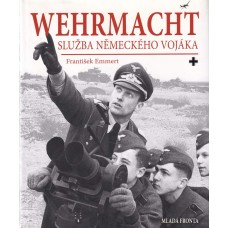 Wehrmacht - služba německého vojáka