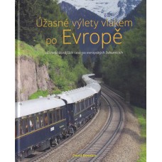 Úžasné výlety vlakem po Evropě