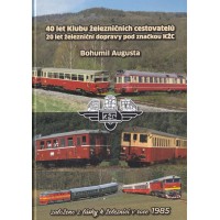 40 let Klubu železničních cestovatelů / 20 let železniční dopravy pod značkou KŽC