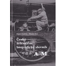 Český železniční biografický slovník A-M / N-Z (2 díly)