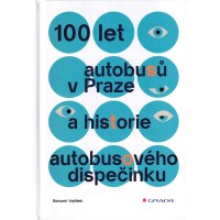 100 let autobusů v Praze a historie autobusového dispečinku