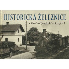 Historická železnice v Královéhradeckém kraji 1.