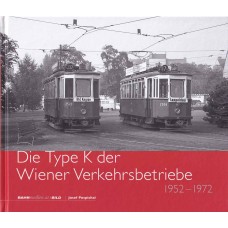 Die Type K der Wiener Verkehrsbetriebe 1952-1972