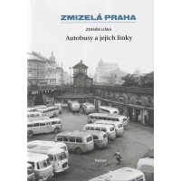 Zmizelá Praha: Autobusy a jejich linky
