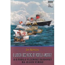 O lodích, bez nichž by nebylo Ameriky