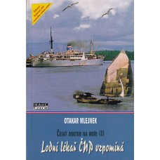 Lodní lékař ČNP vzpomíná: Český doktor na moři I