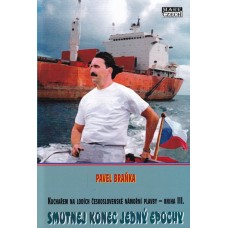 Smutnej konec jedný epochy: Kuchařem na lodích Československé námořní plavby 3.díl