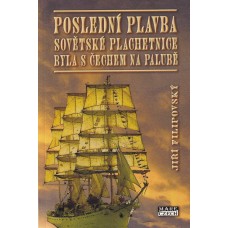 Poslední plavba sovětské plachetnice byla s Čechem na palubě