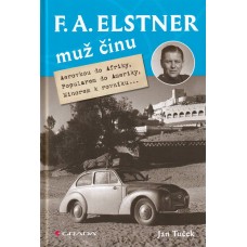 F. A. Elstner - Muž činu