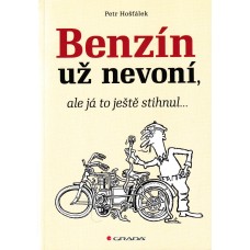 Benzín už nevoní, ale já to ještě stihnul...