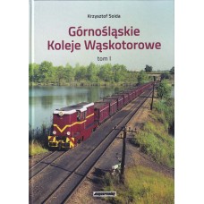 Górnoslaskie Koleje Waskotorowe I. díl + přílohy + mapy