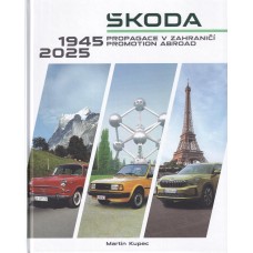 Škoda - propagace v zahraničí 1945-2025 Škoda - propagace v zahraničí 1945-2025