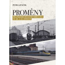 Proměny pražského železničního uzlu ve 20. a 21. století Proměny pražského železničního uzlu ve 20. a 21. století