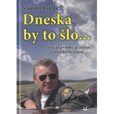 Dneska by to šlo...