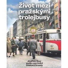 Život mezi pražskými trolejbusy
