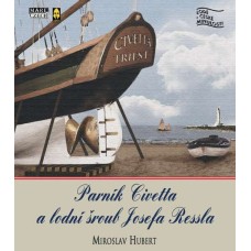 Parník Civetta a lodní šroub Josefa Ressla