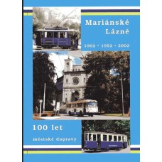 Mariánské Lázně 1902 – 1952 – 2002