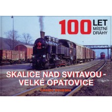 100 let  let místní dráhy Skalice nad Svitavou - Velké Opatovice