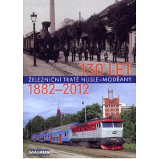 130 let železniční tratě Nusle-Modřany 1882-2012