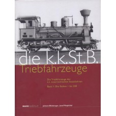 Die Triebfahrzeuge der k.k. österreichischen Staatsbahnen 1