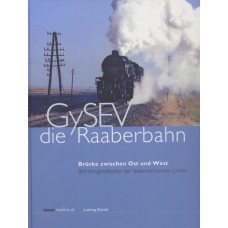 Gysev die Raaberbahn - Brücke zwischen Ost und West