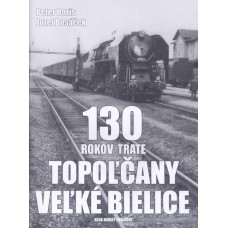 130 rokov trate Topolčiany - Velké Bielce