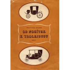Od nosítek k trolejbusu