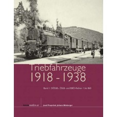 Triebfahrzeuge 1918-1938 Band I DÖStB,ÖStB und BBÖ Reihen 1-860 