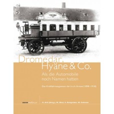 Dromedar, Hyäne & Co. - Als die Automobile noch Namen hatten