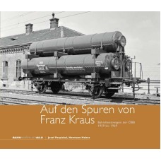 Auf den Spuren von Franz Kraus – Bahndienstwagen der ÖBB 1959 bis 1969